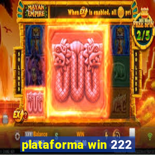 plataforma win 222